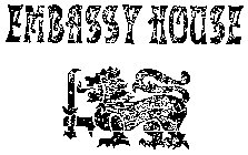EMBASSY HOUSE
