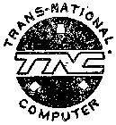 TNC TRANS NATIONAL COMPUTER