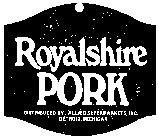 ROYALSHIRE PORK (PLUS OTHER NOTATIONS)