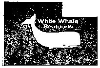 WHITE WHALE SEAFOODS