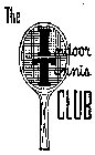 THE INDOOR TENNIS CLUB