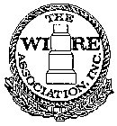 THE WIRE ASSOCIATION, INC.