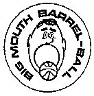 BIG MOUTH BARREL-BALL