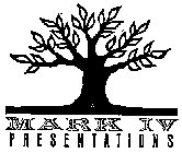 MARK IV PRESENTATIONS
