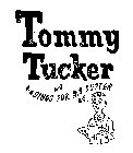 TOMMY TUCKER SINGS FOR HIS SUPPER