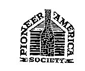 PIONEER AMERICA SOCIETY
