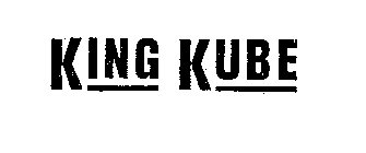 KING KUBE