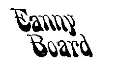 FANNY BOARD