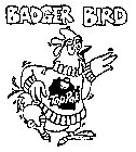 BADGER BIRD