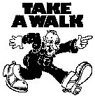 TAKE A WALK
