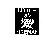 LITTLE FIREMAN