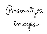 PERSONALIZED IMAGES
