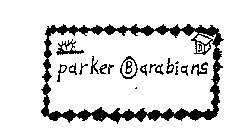 PARKER B ARABIANS