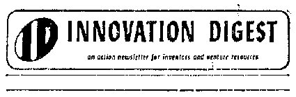 INNOVATION DIGEST (PLUS OTHER NOTATIONS)