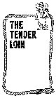 THE TENDER LOIN