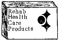 REHAB HEALTH CARE PRODUCTS