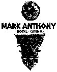 MARK ANTHONY HOTEL-CASINO