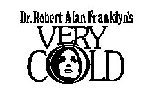 DR. ROBERT ALAN FRANKLYN'S VERY COLD