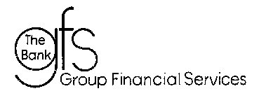 THE BANK GFS GROUP FINANCIAL SERVICES