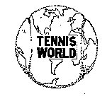 TENNIS WORLD