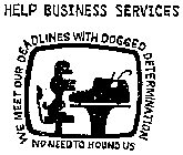 HELP BUSINESS SERVICE (PLUS OTHER NOTATIONS)