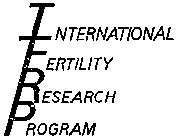 INTERNATIONAL FERTILITY RESEARCH PROGRAM