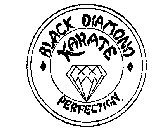 BLACK DIAMOND KARATE PERFECTION