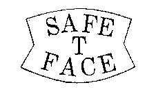 SAFE T FACE