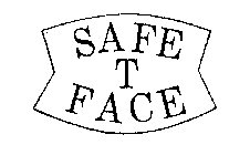 SAFE T FACE