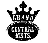 GRAND CENTRAL MKTS.