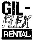 GIL-FLEX RENTAL