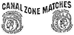 CANAL ZONE MATCHES