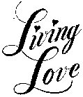 LIVING LOVE