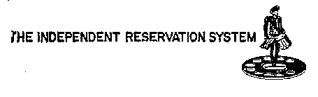 THE INDEPENDENT RESERVATIONS SYSTEM