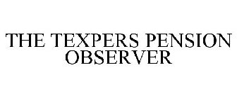 THE TEXPERS PENSION OBSERVER