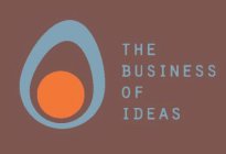 THE BUSINESS OF IDEAS