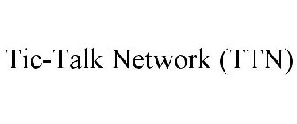 TIC-TALK NETWORK (TTN)