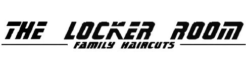 THE LOCKER ROOM FAMILY HAIRCUTS
