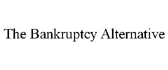 THE BANKRUPTCY ALTERNATIVE