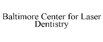 BALTIMORE CENTER FOR LASER DENTISTRY