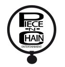 PIECE -N- CHAIN ENTERTAINMENT