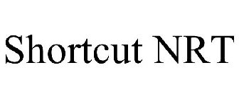 SHORTCUT NRT