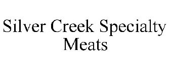SILVER CREEK SPECIALTY MEATS