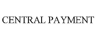 CENTRAL PAYMENT