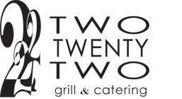 222 TWO TWENTY TWO GRILL & CATERING