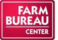 FARM BUREAU CENTER