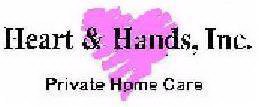 HEART & HANDS, INC. PRIVATE HOME CARE