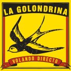 LA GOLONDRINA VOLANDO DIRECTO