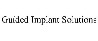 GUIDED IMPLANT SOLUTIONS
