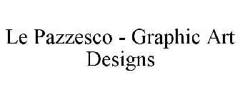LE PAZZESCO - GRAPHIC ART DESIGNS